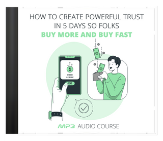 PLR How To Create Powerful Trust In 5 Days So Folks Buy More and Buy Fast